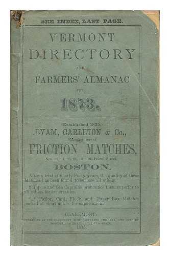 DOTON, HOSEA - The Vermont Directory and Farmers' Almanac for 1873 - Being the First after Bissextile or Leap Year and Closing the Ninety-Seventh and Beginning the Ninety-Eighth Year of the Independence of the United States