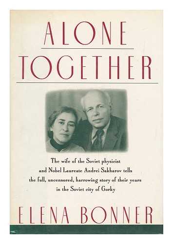 BONNER, ELENA (1923-) - Alone Together