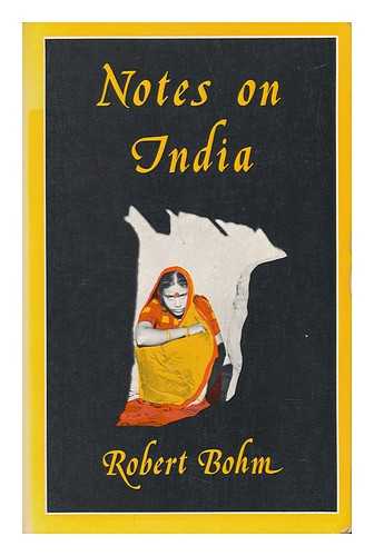 BOHM, ROBERT - Notes on India