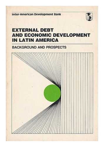 ESPINOSA-CARRANZA, JORGE. RUFATT, ADOLFO - External Debt and Economic Development in Latin America : Background and Prospects