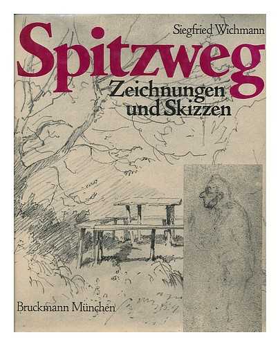 WICHMAN, SIEGFRIED - Spitzweg : Zeichnungen Und Skizzen