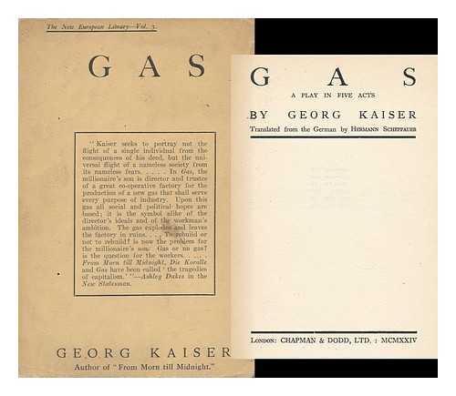 KAISER, GEORG (1878-?) - Gas, a Play in Five Acts - [Uniform Title: Gas. English. ] - Volume 3