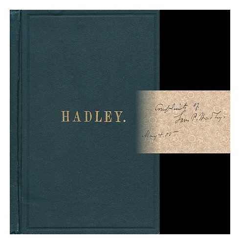 HADLEY, SAMUEL PAGE (1831-) - Genealogical Record of the Descendants of Moses Hadley and Rebecca Page of Hudson, N. H. : Together with Some Account of George Hadley of Ipswich, Mass. and His Descendants - [Cover Title: a Hadley Family]