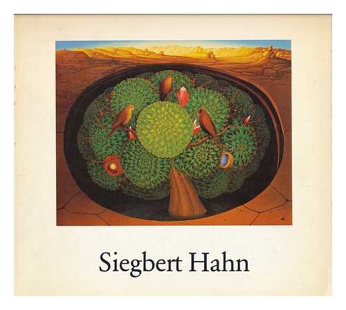 HAHN, SIEGBERT (1937-) - Siegbert Hahn : Olbilder = Oil Paintings