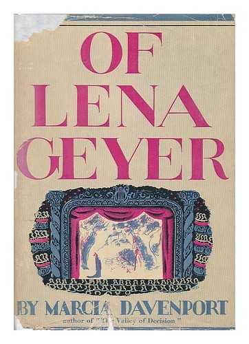 DAVENPORT, MARCIA (1903-1996) - Of Lena Geyer, by Marcia Davenport