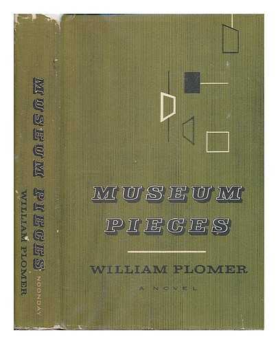 PLOMER, WILLIAM (1903-1973) - Museum Pieces