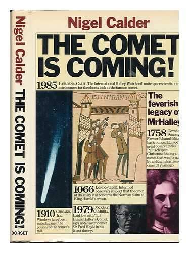 CALDER, NIGEL - The Comet is Coming! : the Feverish Legacy of Mr. Halley