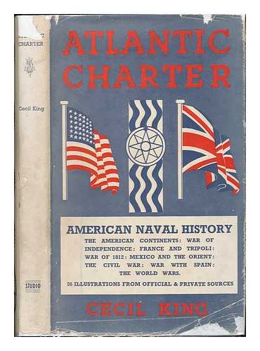 KING, CECIL (1881-1942) - Atlantic Charter, by Cecil King. with Text Illustrations by the Author