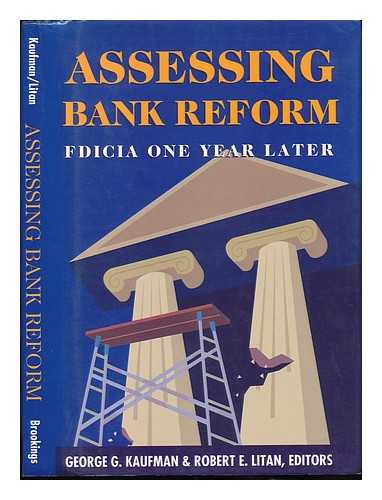 KAUFMAN, GEORGE G. - Assessing Bank Reform : FDICIA One Year Later