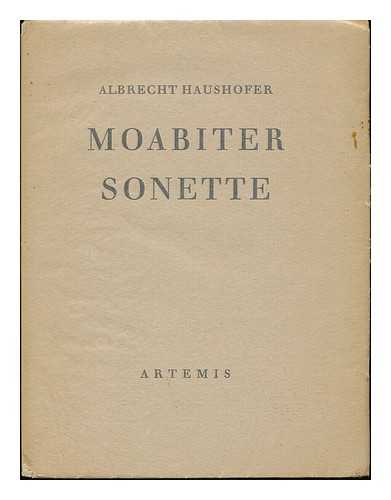 HAUSHOFER, ALBRECHT (1903-1945) - Moabiter Sonette