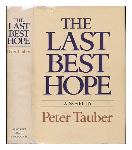TAUBER, PETER - The Last Best Hope