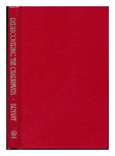 BRYANT, CHARLES V (1930-?) - Rediscovering the Charismata : Building Up the Body of Christ through Spiritual Gifts