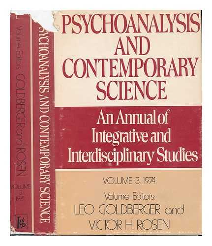 GOLDBERGER, LEO, ED. - Psychoanalysis and Contemporary Science : an Annual of Integrative and Interdisciplinary Studies