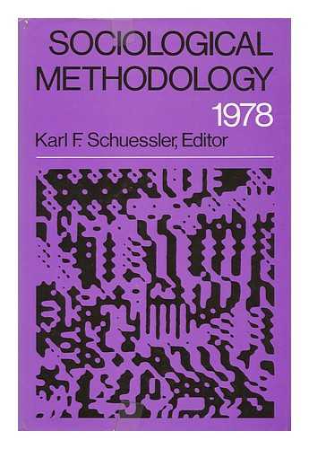 Schuessler, Karl F. , Ed. - Sociological Methodology, 1978