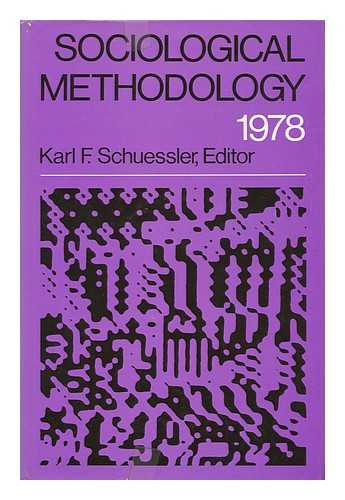 SCHUESSLER, KARL F. , ED. - Sociological Methodology, 1978