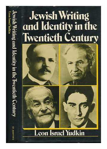 Yudkin, Leon I - Jewish Writing and Identity in the Twentieth Century