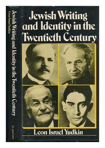 YUDKIN, LEON I - Jewish Writing and Identity in the Twentieth Century