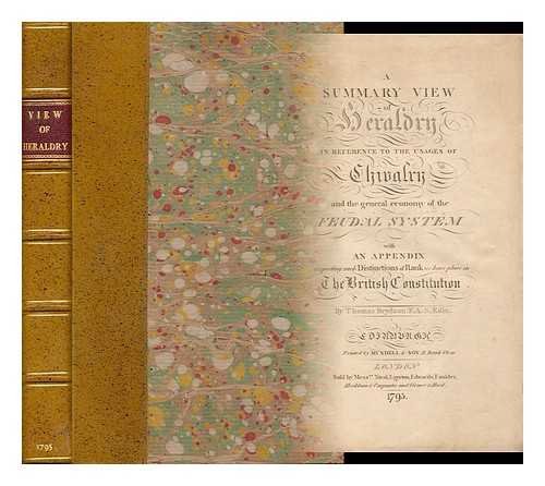 BRYDSON, THOMAS - A Summary View of Heraldry in Reference to the Usages of Chivalry and the General Economy of the Feudal System : with an Appendix Respecting Such Distinctions of Rank As Have Place in the British Constitution