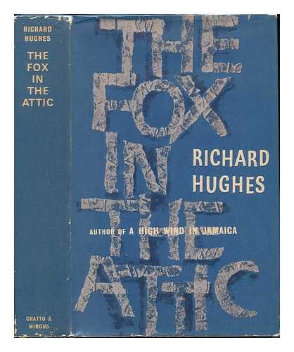 HUGHES, RICHARD ARTHUR WARREN (1900-1976) - The Fox in the Attic The Human Predicament - Volume 1