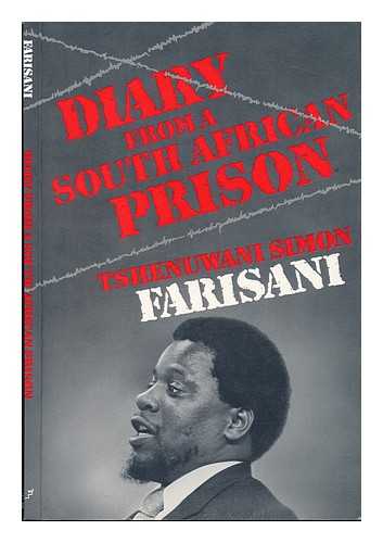 FARISANI, TSHENUWANI SIMON - Diary from a South African Prison / Tshenuwani Simon Farisani ; Edited by John A. Evenson
