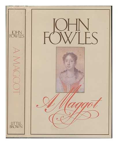 FOWLES, JOHN (1926-2005) - A Maggot
