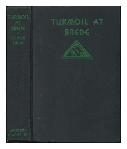 TRUSS, SELDON (1892-) - Turmoil At Brede