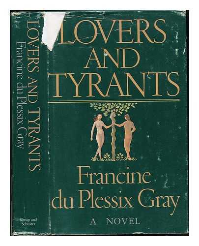 GRAY, FRANCINE DU PLESSIX - Lovers and Tyrants