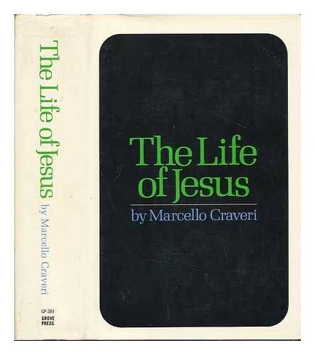 CRAVERI, MARCELLO (1914-) - The Life of Jesus. Translated by Charles Lam Markmann - [Uniform Title: Vita Di Gesú. English]