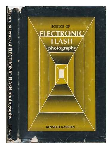 KARSTEN, KENNETH STEPHEN (1913-) - Science of Electronic Flash Photography