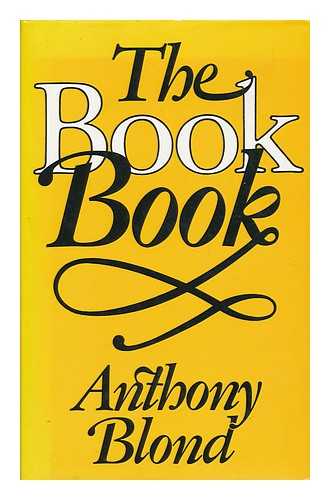 BLOND, ANTHONY - The Book Book