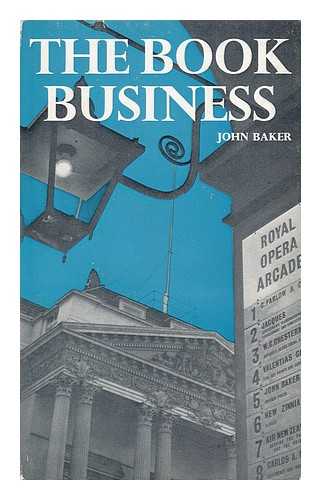 BAKER, JOHN - The Book Business