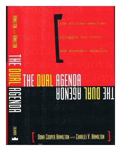 HAMILTON, DONA C. - The Dual Agenda : Race and Social Welfare Policies of Civil Rights Organizations / Dona Cooper Hamilton and Charles V. Hamilton