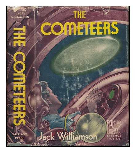 WILLIAMSON, JACK (1908-2006) - The Cometeers