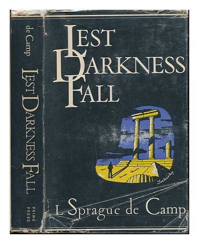 DE CAMP, LYON SPRAGUE (1907-2000) - Lest Darkness Fall