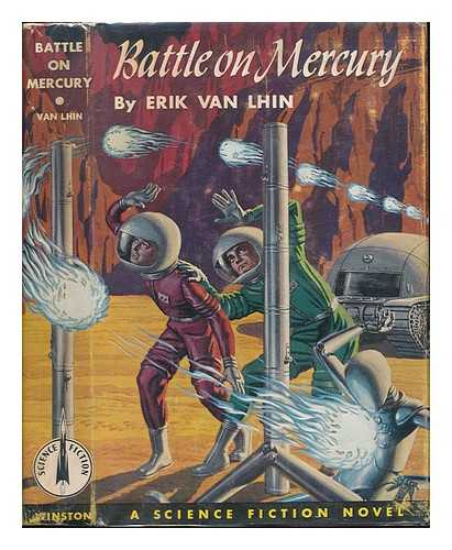 VAN LIHN, ERIK - Battle on Mercury ; with Designs by Kenneth Fagg and Alex Schomburg.