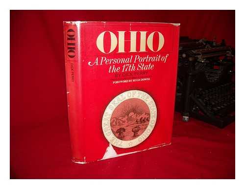 PERRY, DICK - Ohio; a Personal Portrait of the 17th State. Photography by Bruce Goldflies. Foreword by Hugh Downs