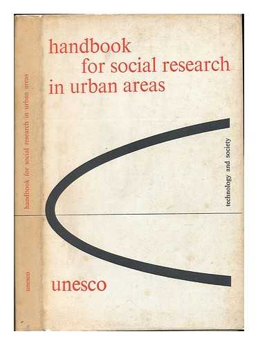 HAUSER, PHILIP MORRIS (1909-) , ED. - Handbook for Social Research in Urban Areas, Edited by Philip M. Hauser