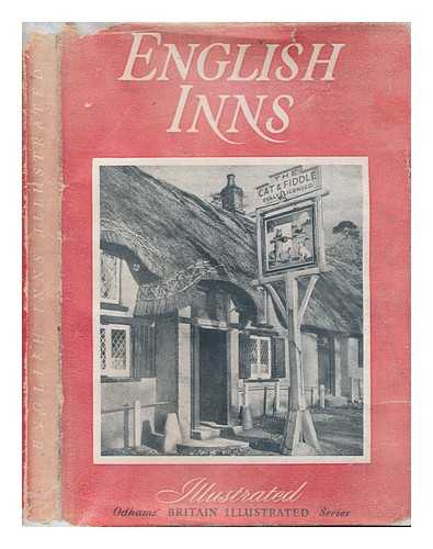 ODHAM'S PRESS LIMITED. - English Inns Illustratrated / Introduction by Coleville Wemyss