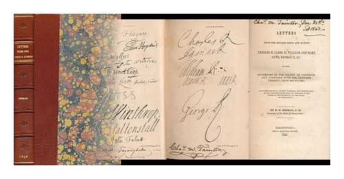 HINMAN, ROYAL RALPH, COMP. - Letters from the English Kings and Queens Charles II, James II, William and Mary, Anne, George II, & C. to the Governors of the Colony of Connecticut, Together with the Answers Thereto, from 1635 to 1749