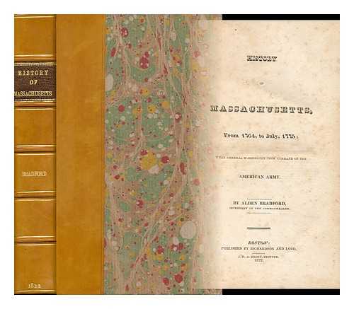 BRADFORD, ALDEN (1765-1843) - History of Massachusetts, for Two Hundred Years: from the Year 1620 to 1820