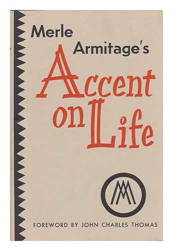 ARMITAGE, MERLE (1893-1975) - Merle Armitage's Accent on Life