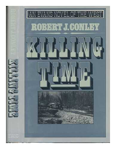 CONLEY, ROBERT J - Killing Time