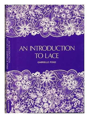 POND, GABRIELLE - An Introduction to Lace