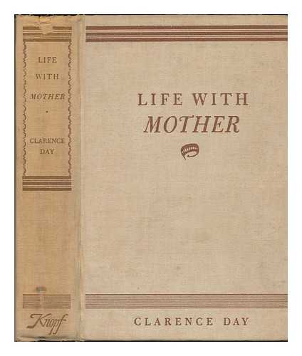 DAY, CLARENCE (1874-1935) - Life with Mother, by Clarence Day
