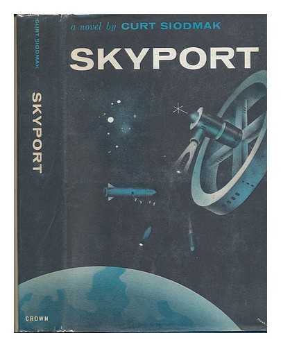 SIODMAK, CURT (1902-2000) - Skyport