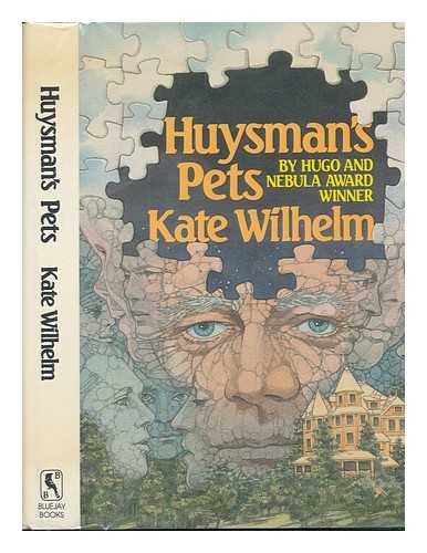 Wilhelm, Kate (1928-) - Huysman's Pets