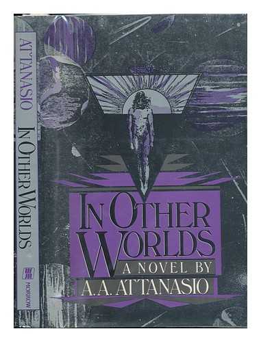 ATTANASIO, A. A. - In Other Worlds