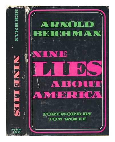 BEICHMAN, ARNOLD - Nine Lies about America