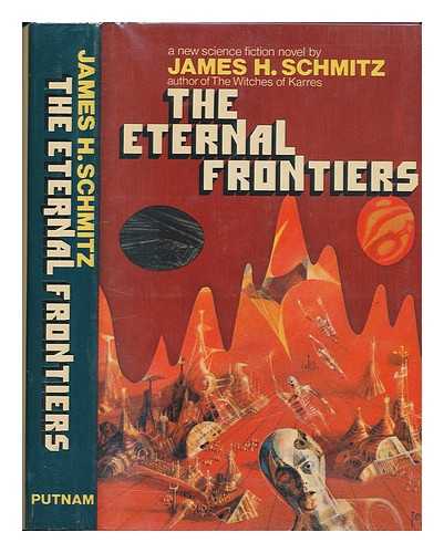 SCHMITZ, JAMES H. (1911-) - The Eternal Frontiers
