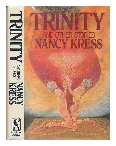 KRESS, NANCY - Trinity and Other Stories